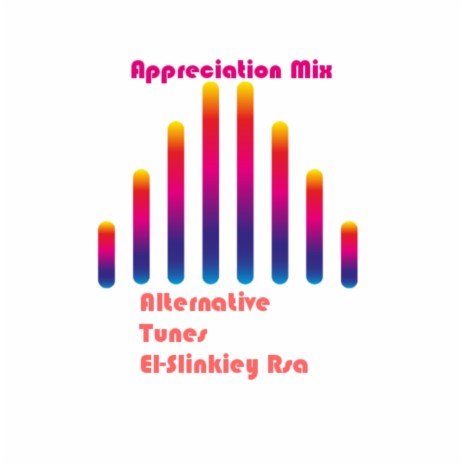 El-Slinkiey Rsa Alternative Tunes-Appreciation Mix