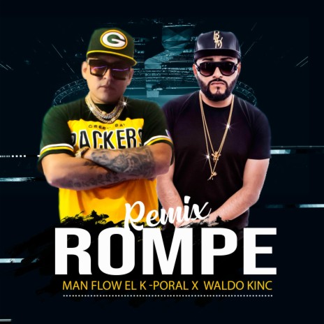 Rompe ft. Waldokinc El Troyano | Boomplay Music