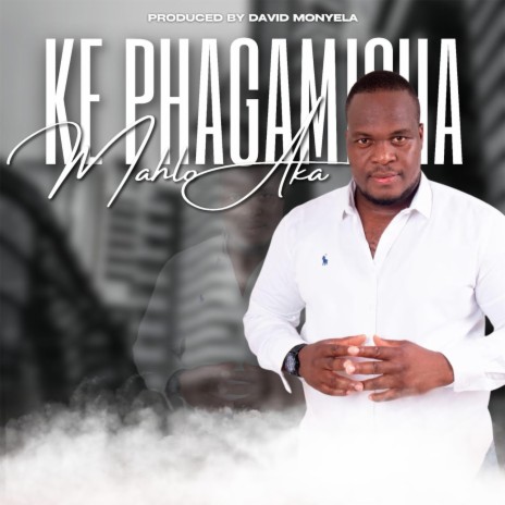 Ke Phagamisha Mahlo Aka | Boomplay Music
