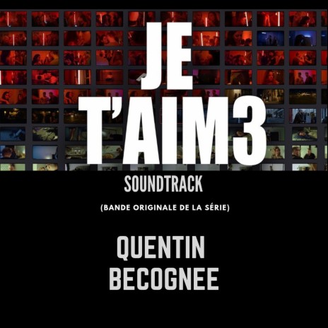 Je t'aim3 Soundtrack (Bande originale de la série) | Boomplay Music