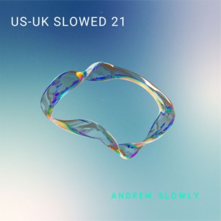 US-UK SLOWED SONGS VOL 21