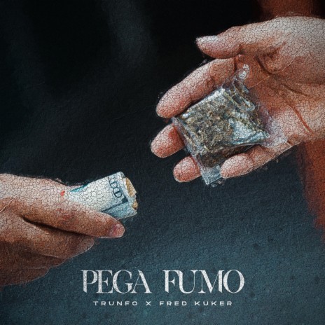 Pega Fumo ft. Fred Kuker | Boomplay Music