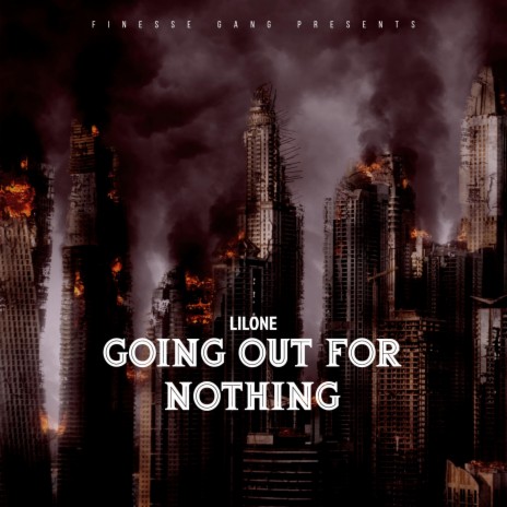GOING OUT FOR NOTHING | Boomplay Music