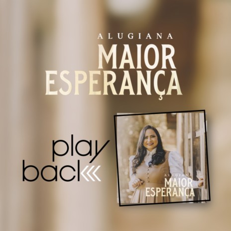 Maior Esperança (Playback) | Boomplay Music