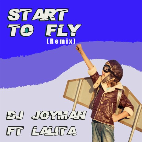 start to fly (remix version) ft. lalita