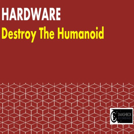 Destroy the Humanoid | Boomplay Music