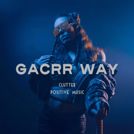 Gacrr Way | Boomplay Music