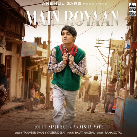 Main Royaan ft. Tanveer Evan, Yasser Desai & Rana Sotal | Boomplay Music