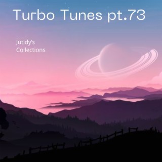 Turbo Tunes pt.73