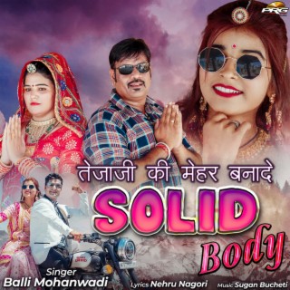 Tejaji Ki Mehar Banade Solid Body