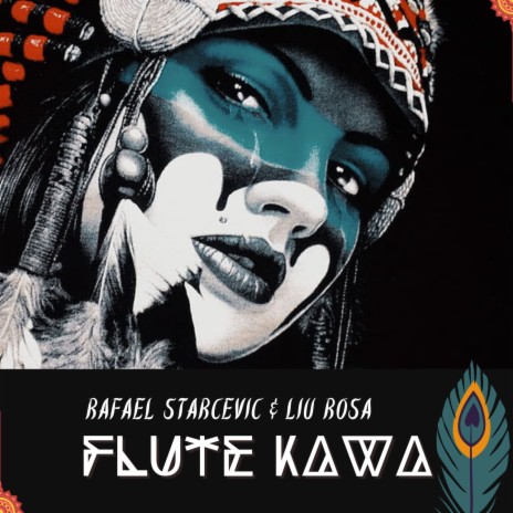 Flute Kawa ft. Rafael Starcevic | Boomplay Music