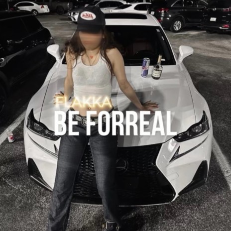 Be Forreal | Boomplay Music