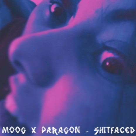 SHITFACED ft. MOOG | Boomplay Music
