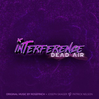 Interference: Dead Air (Original Game Soundtrack)