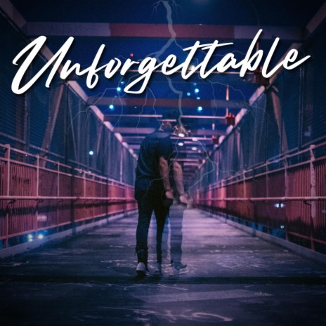 Unforgettable | Boomplay Music