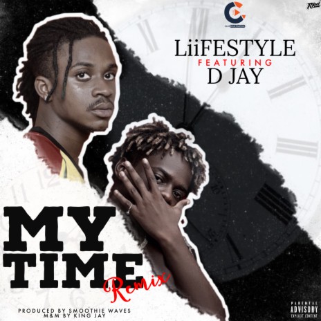 My Time (Remix) ft. D Jay 🅴 | Boomplay Music