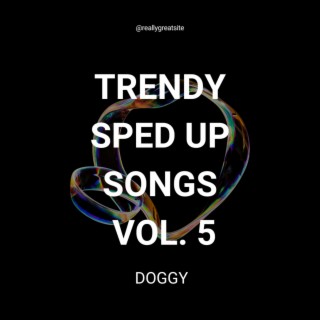 Trending Sped Up Songs Vol. 5 (sped up)