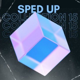 Sped up collection 15
