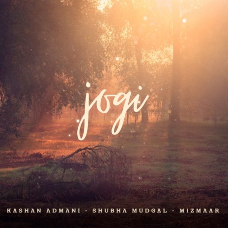 Jogi ft. Mizmaar & Shubha Mudgal | Boomplay Music