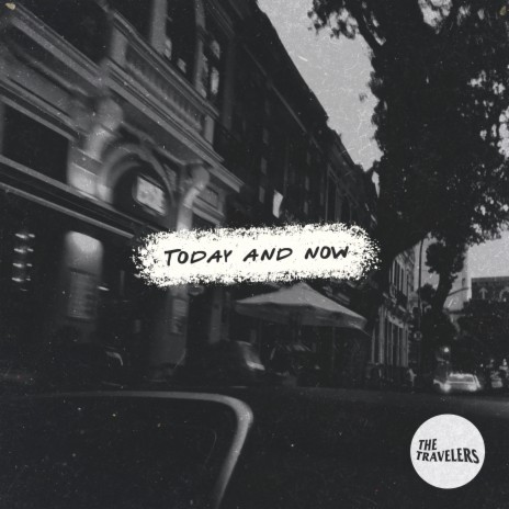 Today and Now | Boomplay Music