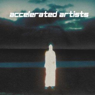 Accelerated Artists