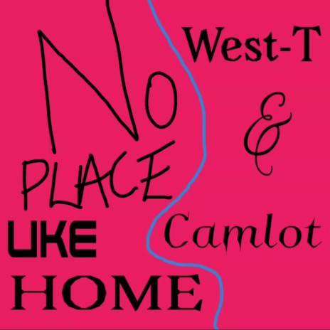 No Place Like Home (feat. Camlot) | Boomplay Music