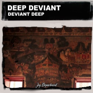 Deep Deviant