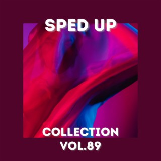 Sped Up Collection Vol.89 (sped up)