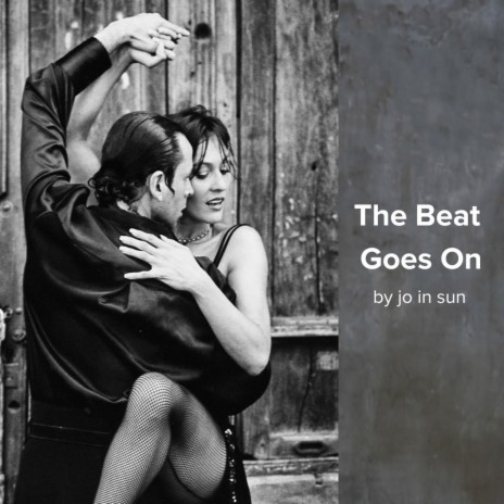 The Beat Goes On | Boomplay Music
