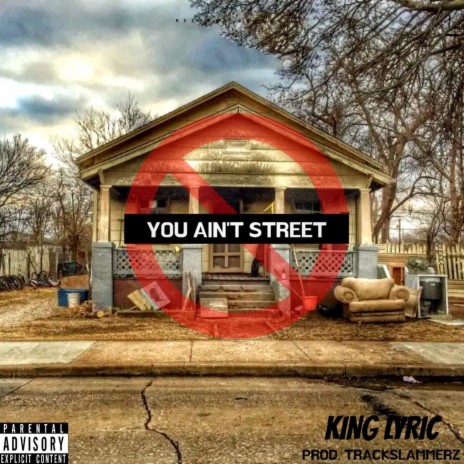 You Ain't Street | Boomplay Music