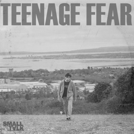 Teenage Fear | Boomplay Music