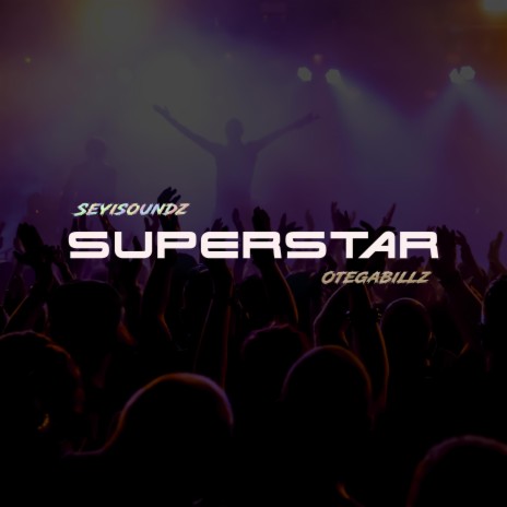 Superstar ft. Otega | Boomplay Music