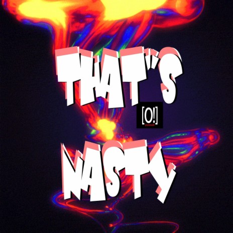 That's Nasty | Boomplay Music