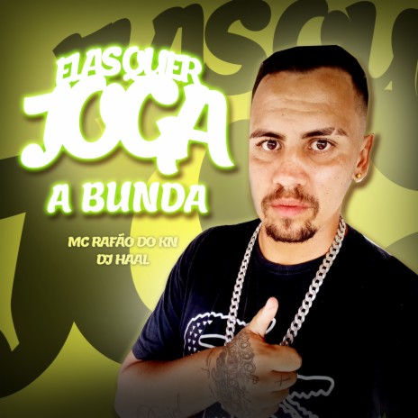 Elas Quer Jogar o Bundão ft. Mc Rafão do Kn