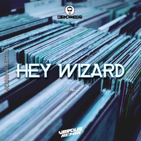 Hey Wizard (Remix) ft. derkommissar | Boomplay Music