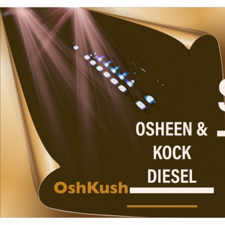 OshKush ft. Kock Diesel