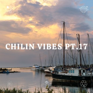 Chilin Vibes pt.17