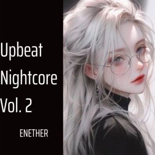 Upbeat Nightcore Vol. 2 (nightcore)