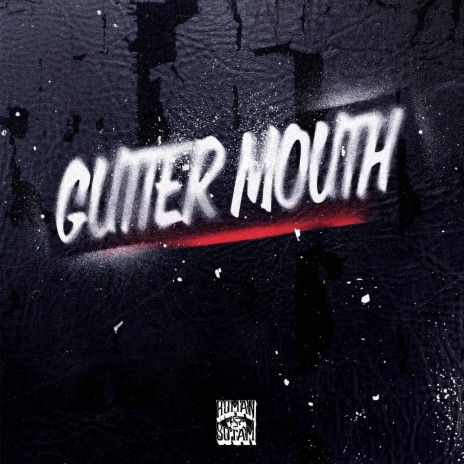 Gutter Mouth | Boomplay Music