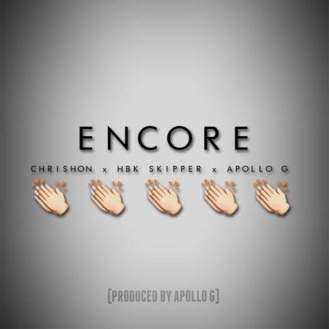 Encore ft. HBK Skipper & Apollo G