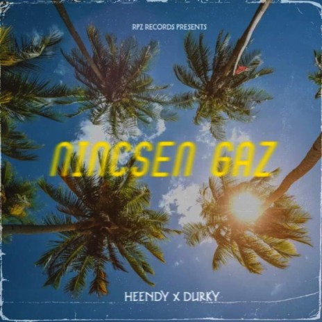 Nincsen gáz ft. Durky | Boomplay Music