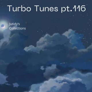 Turbo Tunes pt.116