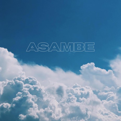 Asambe | Boomplay Music