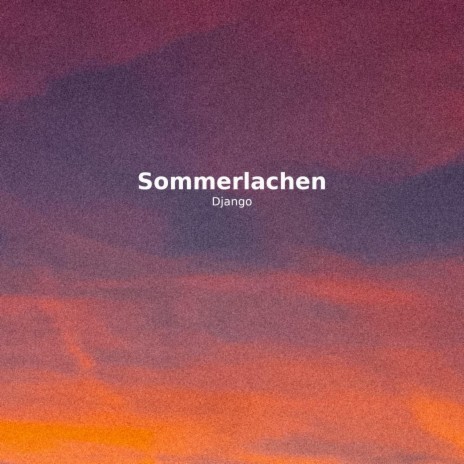 Sommerlachen | Boomplay Music