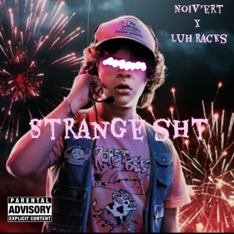 Strange sht ft. Luh Racks