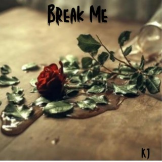 Break Me lyrics | Boomplay Music