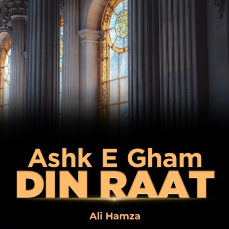 Ashk E Gham Din Raat | Boomplay Music