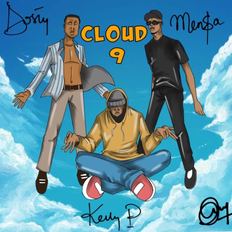 Cloud 9 ft. Men$a & Kelly P | Boomplay Music