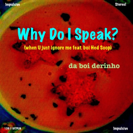 Why Do I Speak?