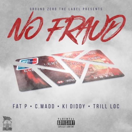 No Fraud (feat. Fat P, Ki Diddy & Trill Loc) | Boomplay Music